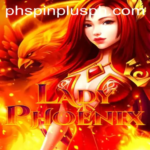 LadyPhoenix: An Engaging Adventure with a Spinplusph Twist